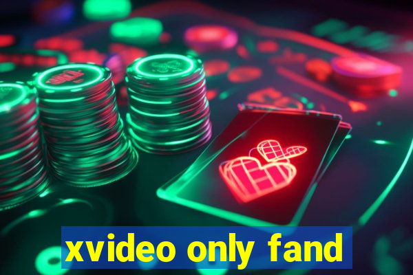 xvideo only fand